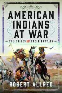 American Indians at War : The Tribes and their Battles