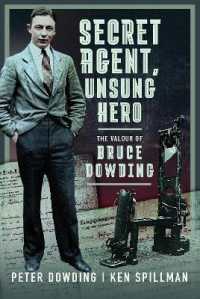 Secret Agent, Unsung Hero : The Valour of Bruce Dowding