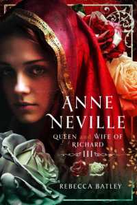 Anne Neville : Queen and Wife of Richard III