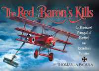 The Red Baron's Kills : An Illustrated Portrayal of Manfred von Richtofen's Victories