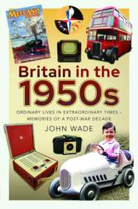 Britain in the 1950s : Ordinary Lives in Extraordinary Times - Memories of a Post-War Decade