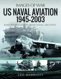 US Naval Aviation, 1945 2003 : Rare Photographs from Naval Archives (Images of War)