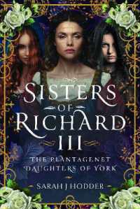 Sisters of Richard III : The Plantagenet Daughters of York