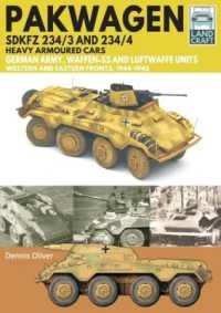 Pakwagen SDKFZ 234/3 and 234/4 : German Army, Waffen-SS and Luftwaffe Units - Western and Eastern Fronts, 1944-1945 (Land Craft)