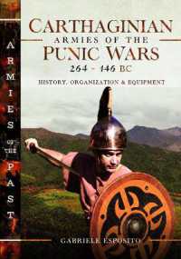 Carthaginian Armies of the Punic Wars, 264-146 BC : History, Organization and Equipment (Armies of the Past)