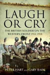 Laugh or Cry : The British Soldier on the Western Front, 1914-1918
