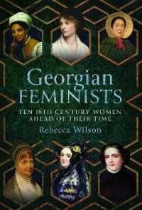 Georgian Feminists : Ten 18th Century Women Ahead of their Time