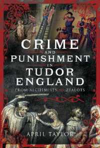 Crime and Punishment in Tudor England : From Alchemists to Zealots
