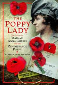 The Poppy Lady : The Story of Madame Anna Guerin and the Remembrance Poppy