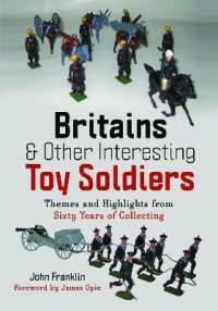 Britains and Other Interesting Toy Soldiers : Themes and Highlights from Sixty Years of Collecting