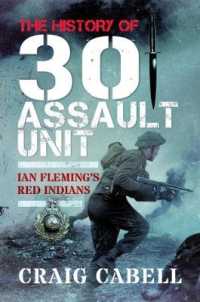The History of 30 Assault Unit : Ian Fleming's Red Indians