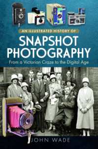 An Illustrated History of Snapshot Photography : From a Victorian Craze to the Digital Age