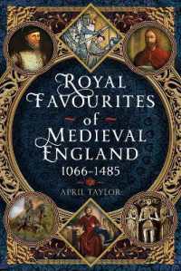 Royal Favourites of Medieval England : 1066 - 1485