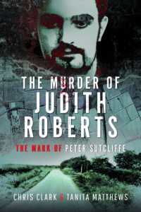 The Murder of Judith Roberts : The Mark of Peter Sutcliffe