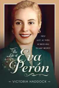 The Life of Eva Perón : First Lady, Activist, Actress and Philanthropist