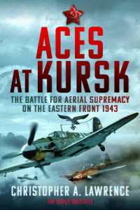 Aces at Kursk : The Battle for Aerial Supremacy on the Eastern Front, 1943