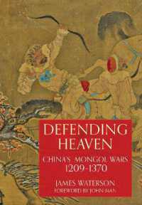 Defending Heaven : China's Mongol Wars, 1209-1370
