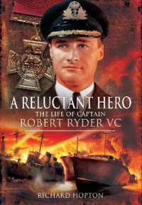 In Command at St Nazaire (A Reluctant Hero) : The Life of Captain Robert Ryder VC