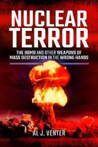 Nuclear Terror : The Bomb and Other Weapons of Mass Destruction in the Wrong Hands