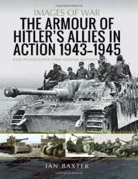 The Armour of Hitler's Allies in Action, 1943-1945 : Rare Photographs from Wartime Archives (Images of War)