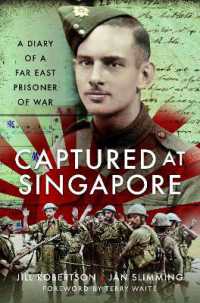 Captured at Singapore : A Diary of a Far East Prisoner of War