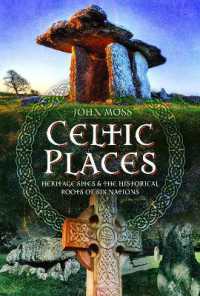 Celtic Places : Heritage Sites and the Historical Roots of Six Nations