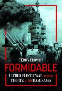 Formidable : Arthur Flint's War against Tirpitz and the Kamikazes