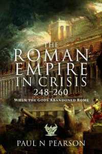 The Roman Empire in Crisis, 248-260 : When the Gods Abandoned Rome