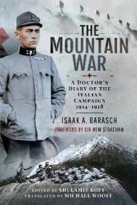 The Mountain War : A Doctor's Diary of the Italian Campaign 1914-1918