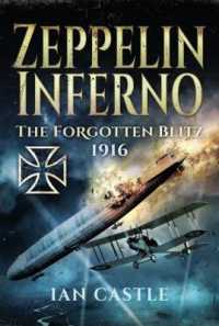 Zeppelin Inferno : The Forgotten Blitz 1916
