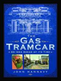 The Gas Tramcar : An Idea Ahead of its Time
