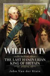 William IV : The Last Hanoverian King of Britain