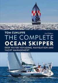 The Complete Ocean Skipper : Deep Water Voyaging, Navigation and Yacht Management （2ND）