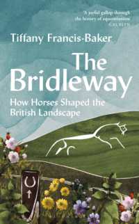The Bridleway : How Horses Shaped the British Landscape - WINNER OF THE ELWYN HARTLEY-EDWARDS AWARD