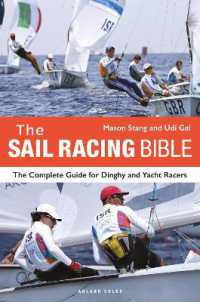 The Sail Racing Bible : The Complete Guide for Dinghy and Yacht Racers