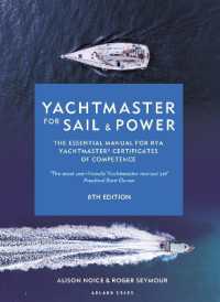 Yachtmaster for Sail and Power 6th edition : The Essential Manual for RYA Yachtmaster® Certificates of Competence （6TH）