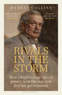 Rivals in the Storm : How Lloyd George Seized Power, Won the War and Lost his Government - Recommended by Rory Stewart on the Rest is Politics
