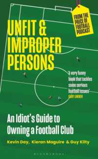 Unfit and Improper Persons : An Idiot's Guide to Owning a Football Club FROM THE PRICE OF FOOTBALL PODCAST