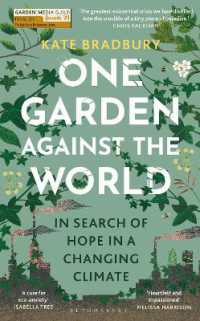 One Garden against the World : In Search of Hope in a Changing Climate