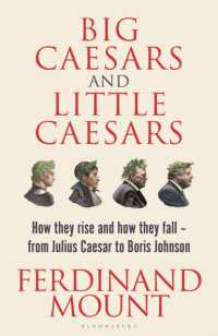 大きなカエサルと小さなカエサル：独裁政治の系譜<br>Big Caesars and Little Caesars : How They Rise and How They Fall - from Julius Caesar to Boris Johnson