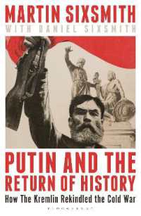 Putin and the Return of History : How the Kremlin Rekindled the Cold War