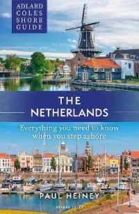 Adlard Coles Shore Guide: The Netherlands : Everything you need to know when you step ashore (Adlard Coles Shore Guides)