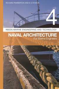 Reeds Vol 4: Naval Architecture for Marine Engineers (Reeds Marine Engineering and Technology Series)