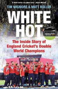 White Hot : The inside Story of England Cricket's Double World Champions
