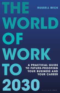 2030年の仕事の世界：ビジネスとキャリアの展望<br>The World of Work to 2030 : A practical guide to future-proofing your business and your career