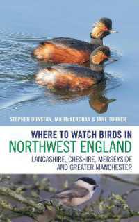 Where to Watch Birds in Northwest England : Lancashire, Cheshire, Merseyside and Greater Manchester (Where to Watch Birds)