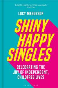 Shiny Happy Singles : Celebrating the Joy of Independent, Childfree Lives