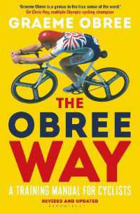 The Obree Way : A Training Manual for Cyclists - 'A MUST-READ' CYCLING WEEKLY （2ND）