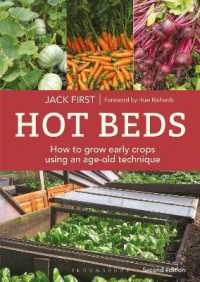 Hot Beds: How to grow early crops using an age-old technique : New edition （2ND）