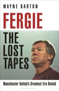 Fergie: the Lost Tapes : Manchester United's Greatest Era Retold